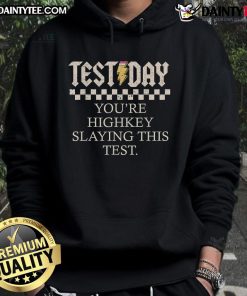 Alt Text: Funny STARR State Testing Day hoodie featuring 'You're Highkey Slaying This Test' design for students.