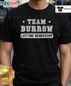 Alt Text: Funny Team Burrow Lifetime Membership T-Shirt featuring a humorous design perfect for fans and collectors.