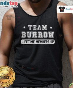 Funny Team Burrow Lifetime Membership Tank Top featuring a playful design perfect for casual wear and team spirit.
