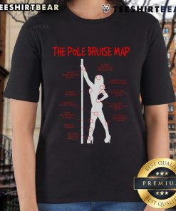 Alt Text: Funny pole bruise map design on a tee for pole dancing ladies, showcasing humorous bruising patterns.