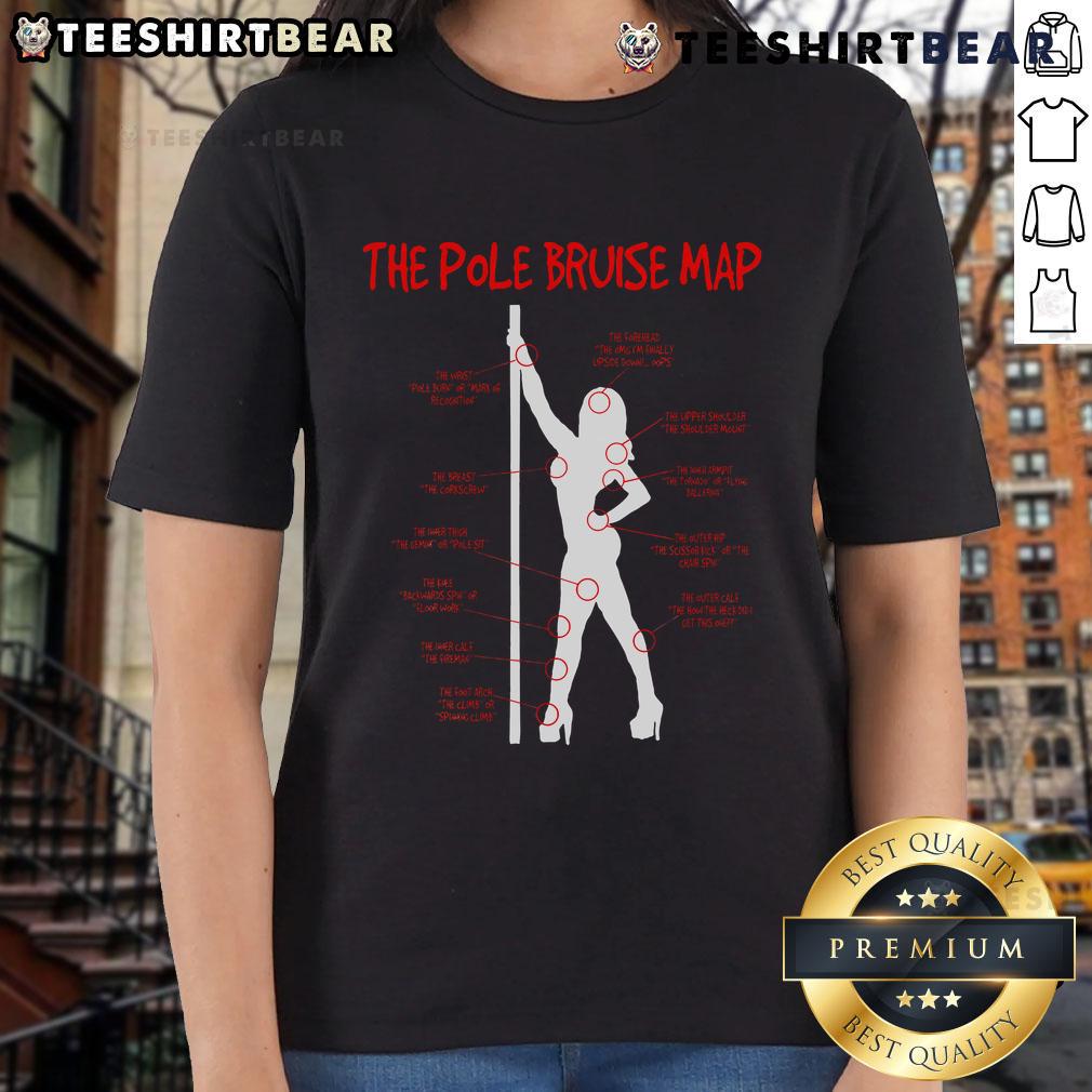Funny The Pole Bruise Map Pole Dancing Ladies Tee Alt Text: Funny pole bruise map design on a tee for pole dancing ladies, showcasing humorous bruising patterns.