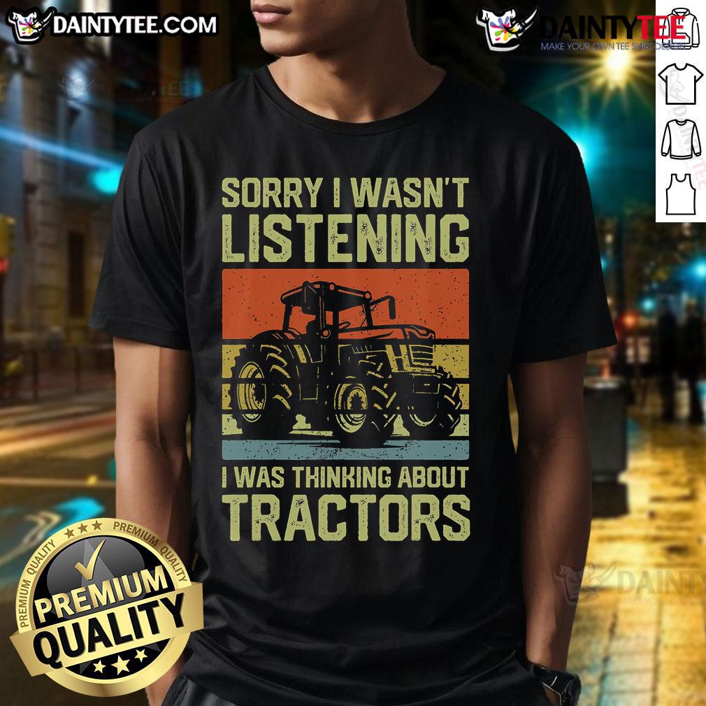 Funny Thinking About Tractors Tractor Lover Farmer T Shirt Alt Text: Funny tractor lover t-shirt featuring a humorous design perfect for farmers and tractor enthusiasts.