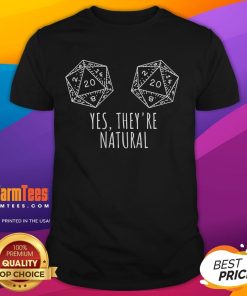 Alt Text: Funny Yes They're Natural dice t-shirt featuring colorful dice graphics, perfect for tabletop gaming enthusiasts.