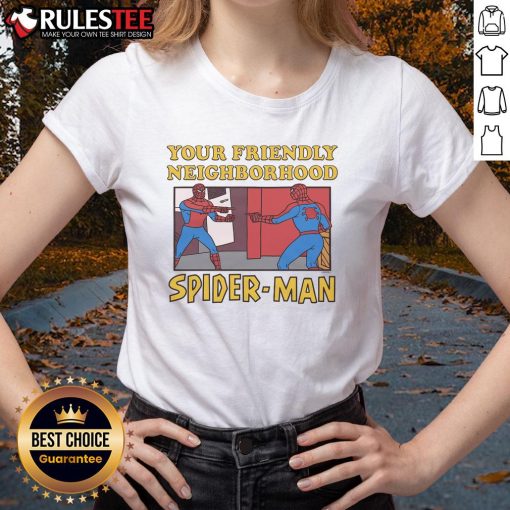 Funny Your Friendly Neighborhood Spider-Man Pointing Meme on a ladies tee, featuring iconic comic character design.