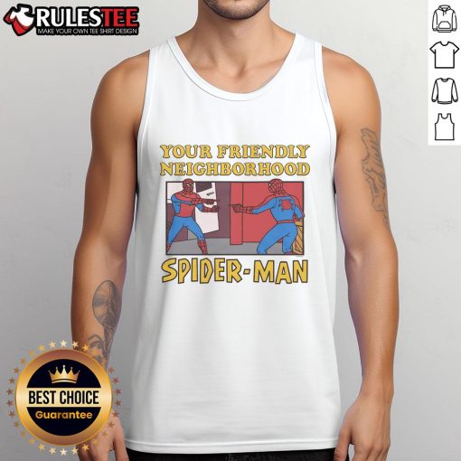 Funny Your Friendly Neighborhood Spider-Man Pointing Meme tank top design featuring iconic Spider-Man characters.