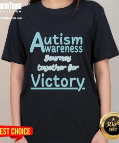 Cute ladies tee celebrating autism awareness journey together for victory, featuring vibrant colors and positive message.
