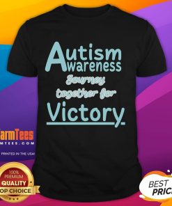Good Autism Awareness Journey Together For Victory Cute T-Shirt featuring vibrant design and supportive message.