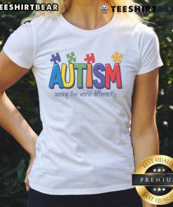 Good Autism Awareness Seeing The World Differently Support Ladies Tee design featuring vibrant colors and empowering message.