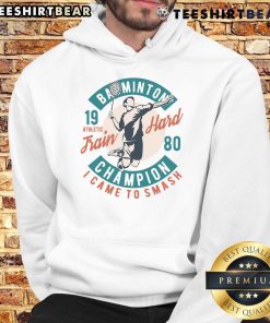 Good Badminton Champion Train Hard 1980 Hoodie featuring a vintage design and vibrant colors, perfect for sports enthusiasts.