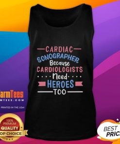 Good Cardiac Sonographer tank top design celebrating the heroes in cardiology, perfect for medical professionals.