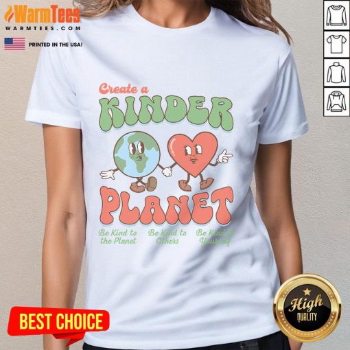 Good Create A Kinder Planet Earth Day ladies tee promoting kindness to our planet with a vibrant design.
