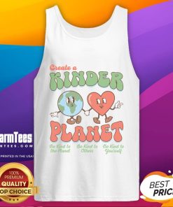 Good Create A Kinder Planet Earth Day tank top promoting kindness to our planet with vibrant graphics and eco-friendly message.