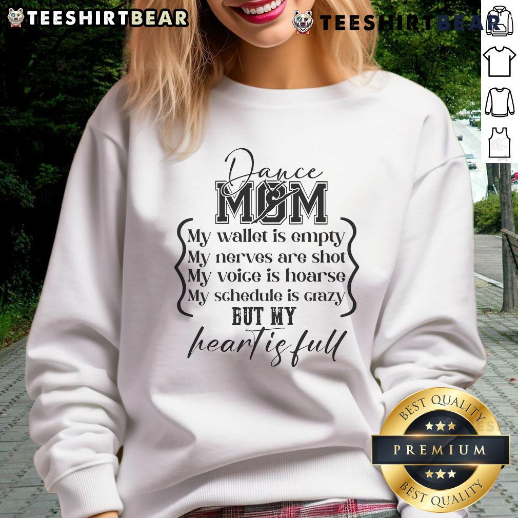 Good Dance Mom My Wallet Is Empty Dance Comps Mother Day Sweatshirt Good Dance Mom sweatshirt for Mother's Day, featuring 'My Wallet Is Empty' design, perfect for dance competition moms.