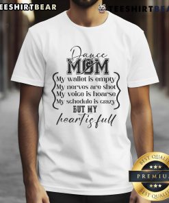 Good Dance Mom My Wallet Is Empty Dance Comps Mother's Day T-Shirt featuring a fun design for proud dance moms.