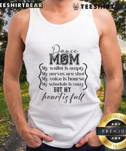 Alt Text: Good Dance Mom tank top for Mother's Day, humorously stating 'My Wallet Is Empty' for dance competitions.