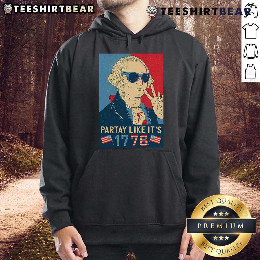 Good George Washington Party Like Its 1776 Hoodie Good George Washington Party Like It's 1776 hoodie featuring a patriotic design for historical celebration enthusiasts.