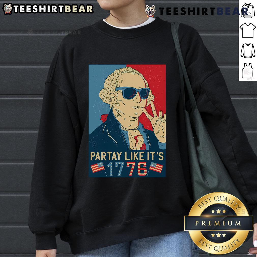 Good George Washington Party Like Its 1776 Sweatshirt Good George Washington 'Party Like It's 1776' sweatshirt featuring a vintage design perfect for patriotic celebrations.