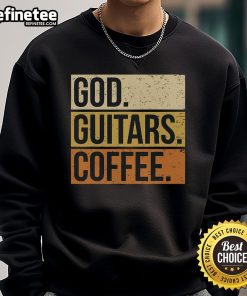 Good God sweatshirt featuring a guitar player enjoying coffee, perfect for music lovers and guitar enthusiasts.