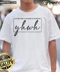 Alt Text: Good His Very Name Is The Sound Of Our Breath T-Shirt featuring a unique design and inspirational message.