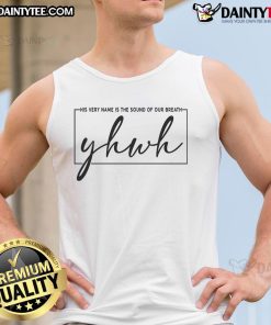 Good His Very Name Is The Sound Of Our Breath tank top featuring a stylish design and breathable fabric for comfort.