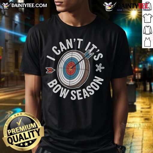 Alt Text: Good I Can't It's Bow Season Archer T-Shirt featuring a humorous design for archery enthusiasts.