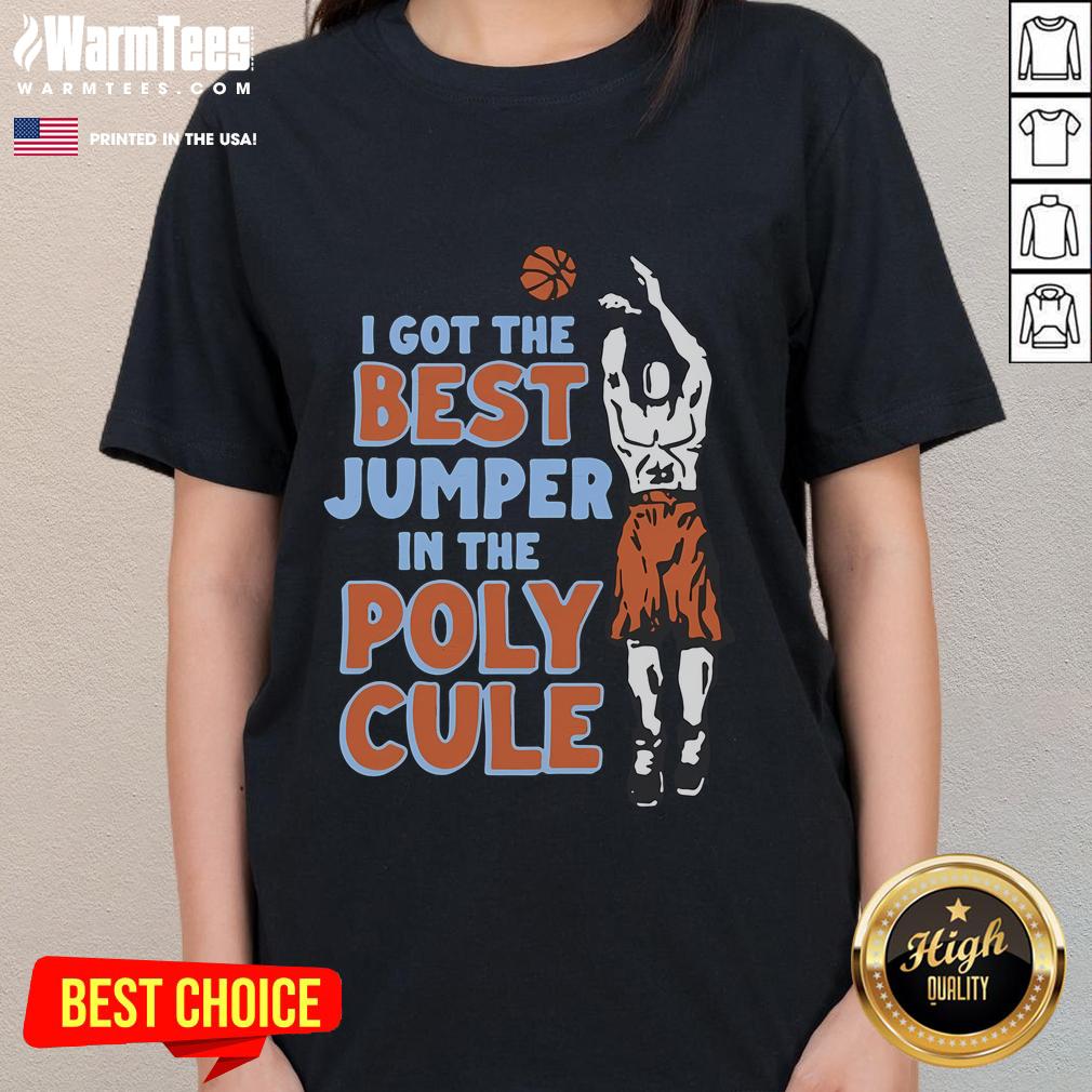 Good I Got The Best Jumper In The Polycule Ladies Tee Good I Got The Best Jumper In The Polycule Ladies Tee showcasing a stylish design perfect for polyamory enthusiasts.
