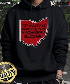 Good If You're Reading This Michigan Sucks Ohio Hoodie in vibrant colors, perfect for sports fans and casual wear.