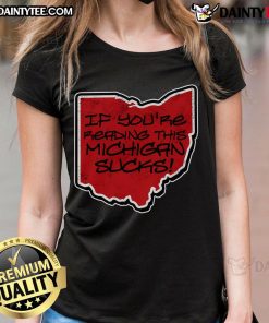 Ohio Ladies Tee: 'Good If You're Reading This Michigan Sucks' - Perfect for proud Ohio fans and sports enthusiasts.