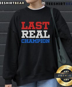 Good John Cena Last Real Champion sweatshirt featuring bold graphics, perfect for wrestling fans and casual wear.