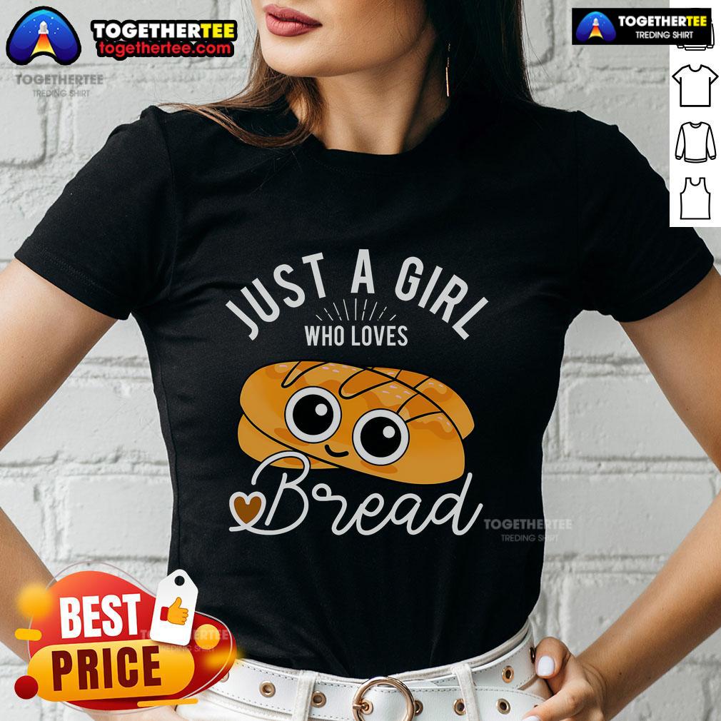 Good Just A Girl Who Loves Bread Breadmaker Baking Baker Ladies Tee Good Just A Girl Who Loves Bread tee featuring a baker design, perfect for bread lovers and baking enthusiasts.