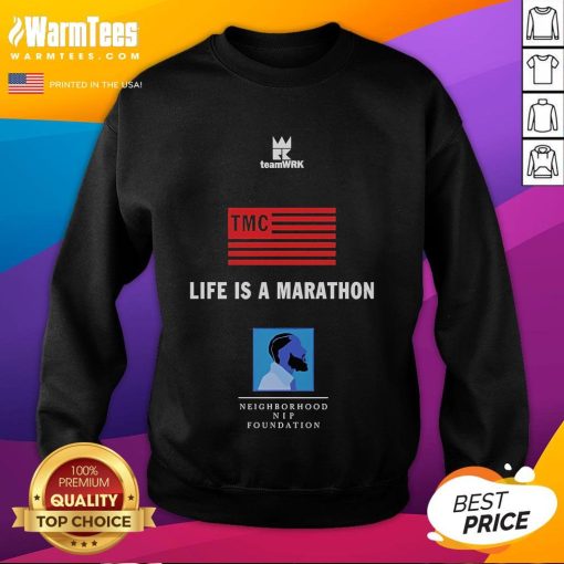 Good Life is a Marathon Neighborhood Nip Foundation sweatshirt in vibrant colors, perfect for casual wear and community support.