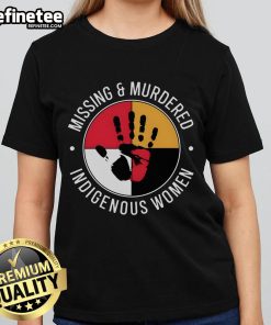 Good Missing and Murdered Indigenous Women Ladies Tee showcasing support for Indigenous women's rights and awareness.