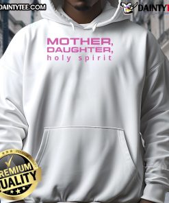Good Mother Daughter Holy Spirit Hoodie featuring a stylish design perfect for family bonding and spiritual connection.