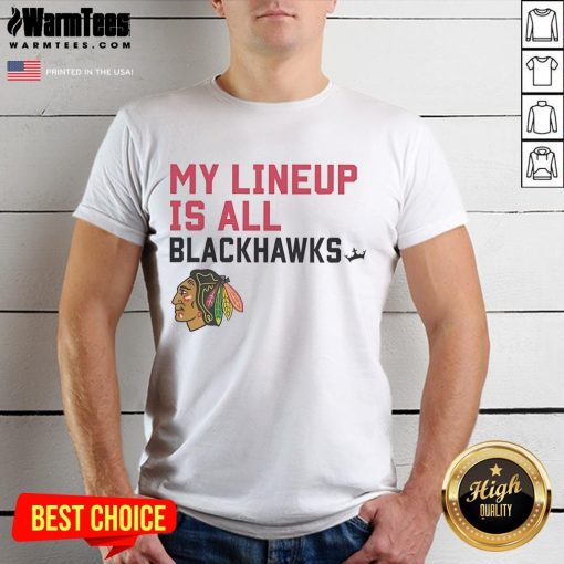 Good My Lineup Is All Chicago Blackhawks Logo T-Shirt featuring vibrant team colors and iconic Blackhawks logo design.
