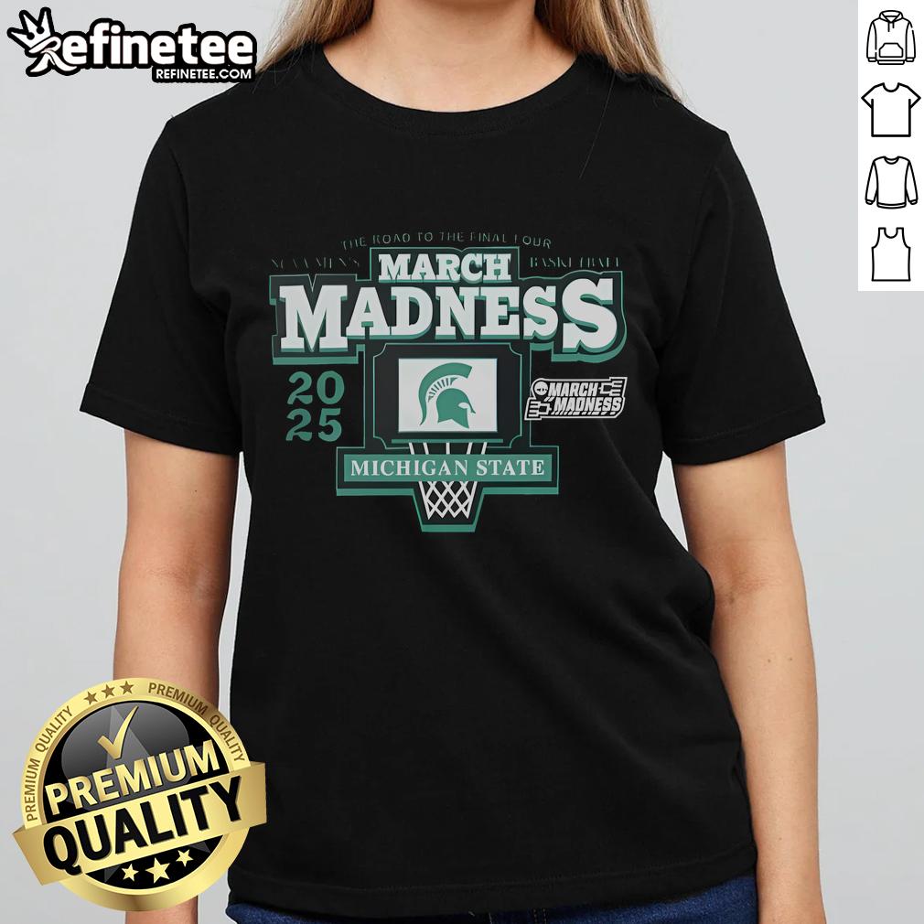 Good NCAA 2025 Men's March Madness Basketball The Road To The Final Four Michigan State Spartans Ladies-Tee Good NCAA 2025 Men's March Madness Basketball tee featuring Michigan State Spartans for fans on the road to the Final Four.