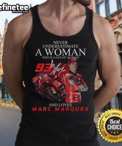 Alt Text: Limited edition tank top featuring 'Never Underestimate a Woman' for MotoGP fans, celebrating Marc Marquez.