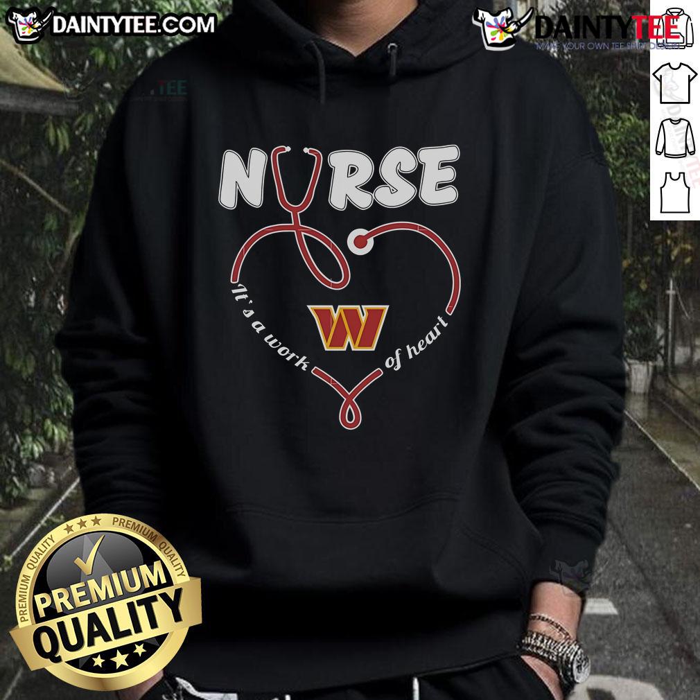 Good Nurse It'S A Work Of Heart Washington Commanders Hoodie Good Nurse It's a Work of Heart hoodie featuring Washington Commanders logo, perfect for fans and healthcare workers.