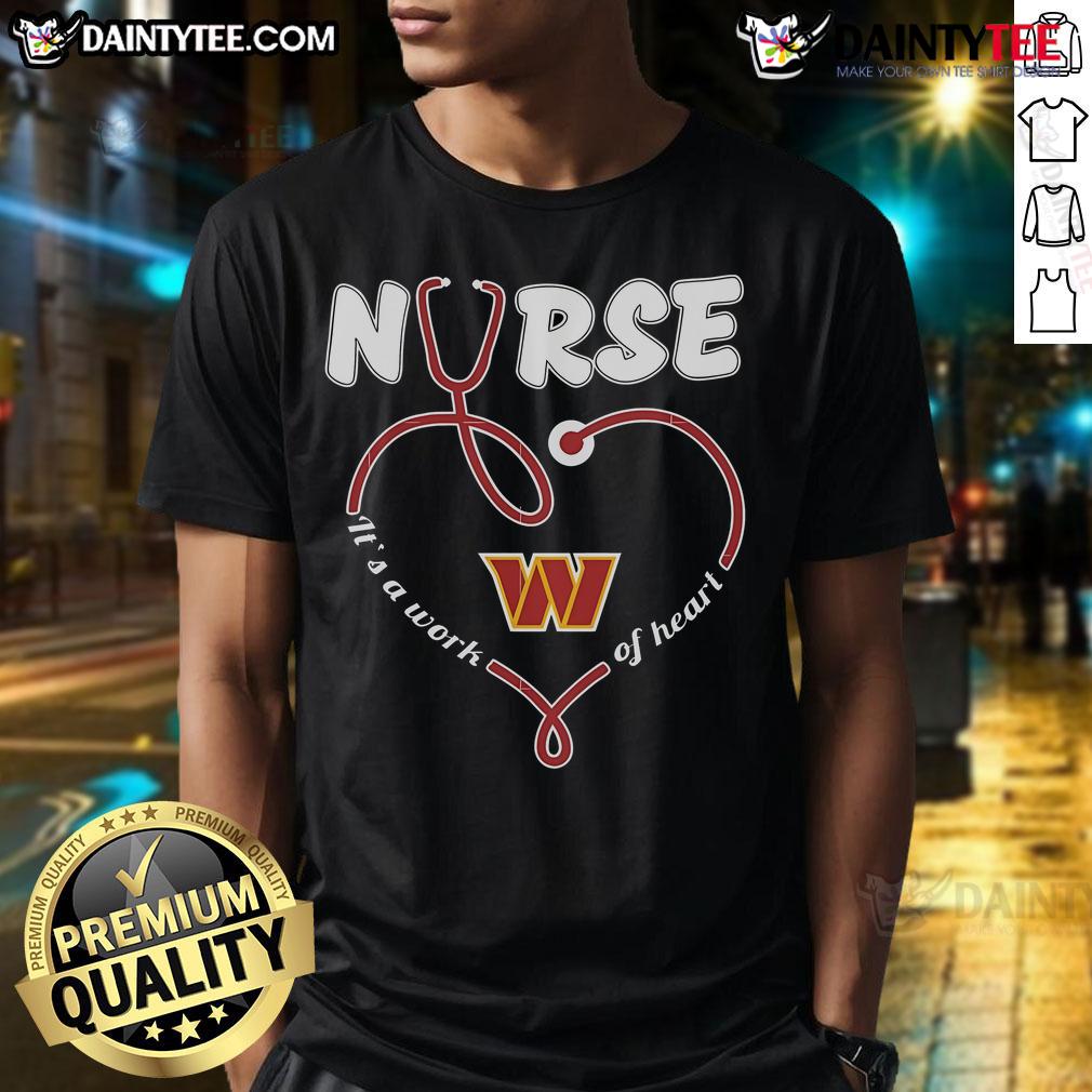 Good Nurse It'S A Work Of Heart Washington Commanders T Shirt Good Nurse It's A Work Of Heart Washington Commanders T-Shirt featuring a heart design for passionate nurses and fans.