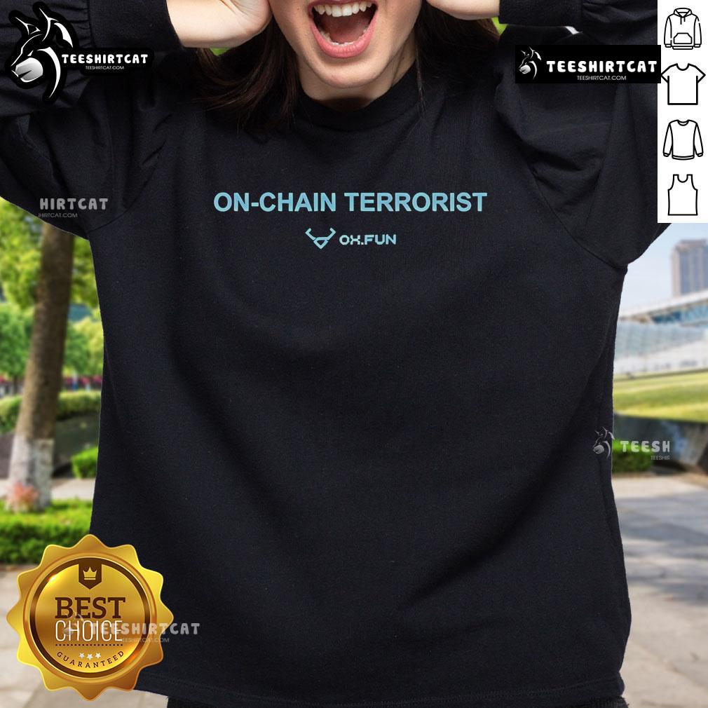 Good On Chain Terrorist Oxfun Sweatshirt