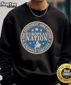 Good One Continent One Future Stronger Together European Nation Sweatshirt featuring a vibrant design and cozy fit.