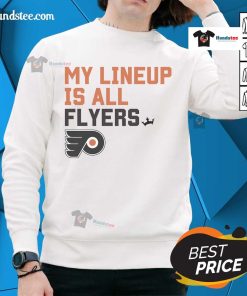 Good Philadelphia Flyers My Lineup Sweatshirt featuring team colors and logo, perfect for Flyers fans.