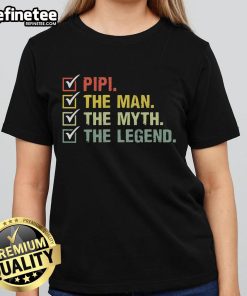 Good Pipi The Man The Myth The Legend Ladies Tee featuring a stylish design perfect for casual wear.