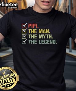 Good Pipi The Man The Myth The Legend T-Shirt featuring bold graphic design and vibrant colors for fans of unique apparel.