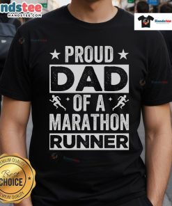 Good Proud Dad Of A Marathon Runner T-Shirt featuring bold text design celebrating supportive fathers of marathon runners.