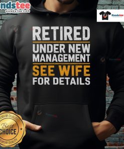Good Retired Under New Management hoodie featuring a playful design; perfect for relaxed wear and casual outings.