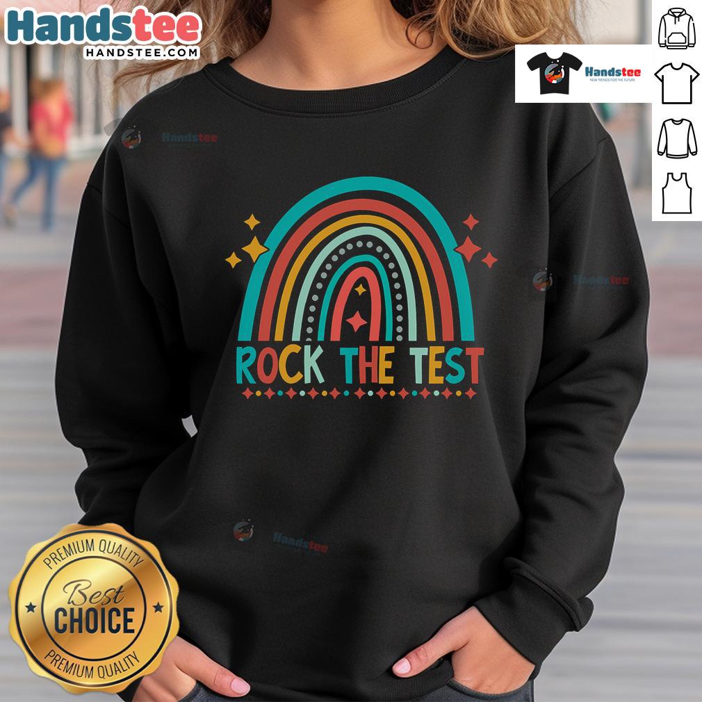 Good Rock The Test Rainbow Teacher Student Testing Day Lucky Sweatshirt Alt Text: Colorful 'Good Rock The Test' rainbow sweatshirt worn by a teacher and student on testing day, symbolizing luck and positivity.