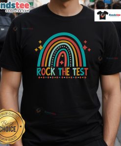 Good Rock The Test Rainbow Teacher Student Testing Day Lucky T-Shirt featuring colorful design for motivating students.