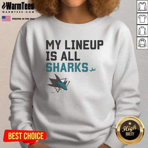 Alt Text: Good San Jose Sharks My Lineup Is All Logo Sweatshirt featuring team logos and vibrant colors, perfect for fans.