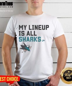 Good San Jose Sharks My Lineup Is All logo T-Shirt featuring the team's logo and vibrant colors for fans.