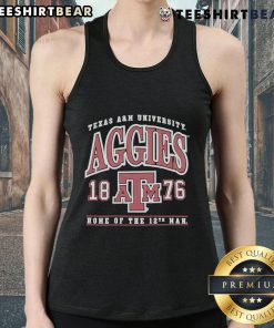 Good Texas A&M Aggies 1876 Home of the 12th Man tank top featuring Aggies logo and vibrant colors for fans.